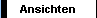 Ansichten